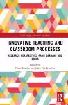 Innovative Teaching and Classroom Processes cover