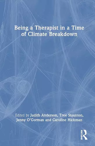 Being a Therapist in a Time of Climate Breakdown cover