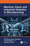 Machine Vision and Industrial Robotics in Manufacturing cover