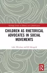 Children as Rhetorical Advocates in Social Movements cover