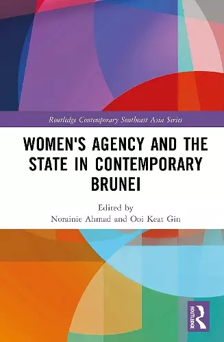 Women's Agency and the State in Contemporary Brunei cover