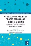 US Hegemony, American Troops Abroad and Burden-Sharing cover