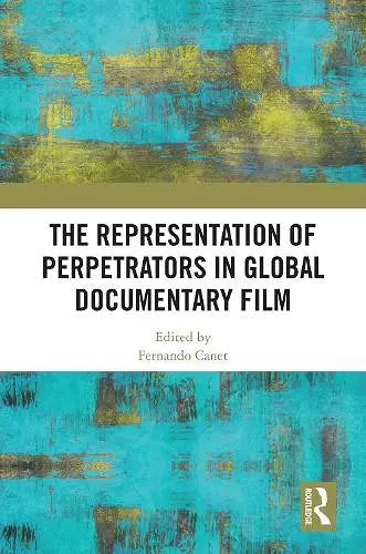 The Representation of Perpetrators in Global Documentary Film cover