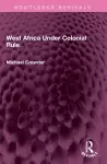 West Africa Under Colonial Rule cover