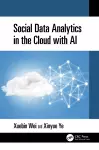 Social Data Analytics in the Cloud with AI cover