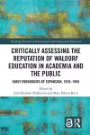 Critically Assessing the Reputation of Waldorf Education in Academia and the Public: Early Endeavours of Expansion, 1919–1955 cover