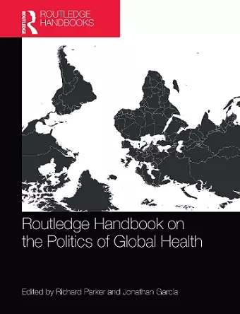 Routledge Handbook on the Politics of Global Health cover