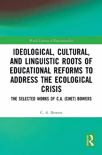 Ideological, Cultural, and Linguistic Roots of Educational Reforms to Address the Ecological Crisis cover
