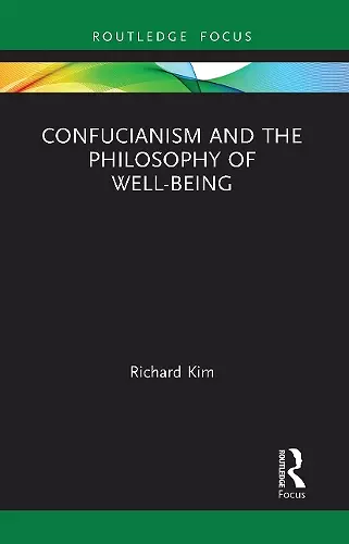 Confucianism and the Philosophy of Well-Being cover