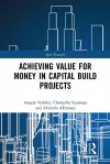 Achieving Value for Money in Capital Build Projects cover