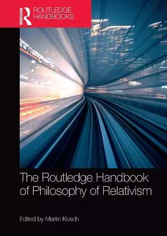 The Routledge Handbook of Philosophy of Relativism cover