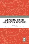 Companions in Guilt Arguments in Metaethics cover