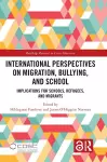International Perspectives on Migration, Bullying, and School cover