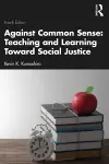 Against Common Sense: Teaching and Learning Toward Social Justice cover