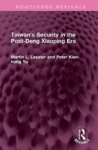 Taiwan's Security in the Post-Deng Xiaoping Era cover