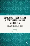 Depicting the Afterlife in Contemporary Film and Media cover