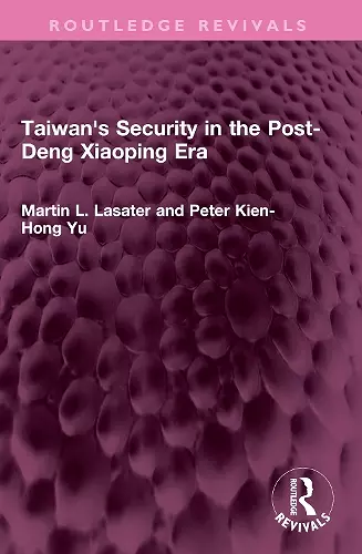 Taiwan's Security in the Post-Deng Xiaoping Era cover