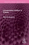 Conservative Politics in France cover