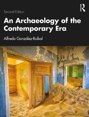 An Archaeology of the Contemporary Era cover