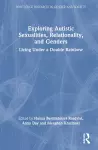 Exploring Autistic Sexualities, Relationality, and Genders cover