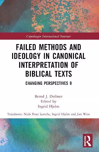 Failed Methods and Ideology in Canonical Interpretation of Biblical Texts cover