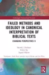 Failed Methods and Ideology in Canonical Interpretation of Biblical Texts cover