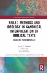 Failed Methods and Ideology in Canonical Interpretation of Biblical Texts cover