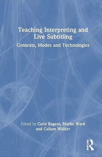 Teaching Interpreting and Live Subtitling cover