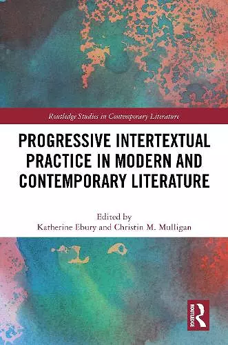 Progressive Intertextual Practice in Modern And Contemporary Literature cover