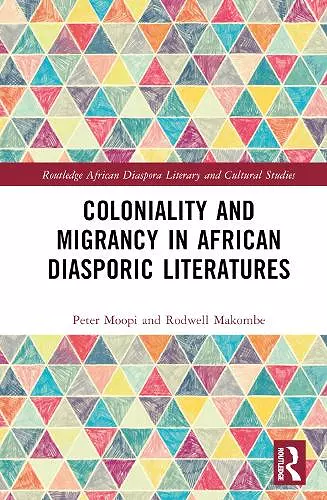 Coloniality and Migrancy in African Diasporic Literatures cover