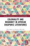 Coloniality and Migrancy in African Diasporic Literatures cover