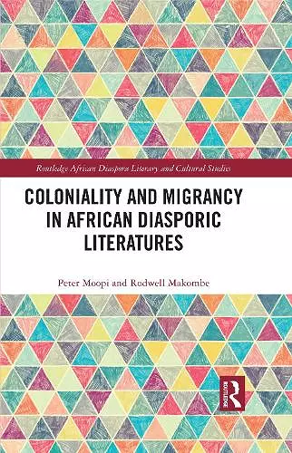 Coloniality and Migrancy in African Diasporic Literatures cover