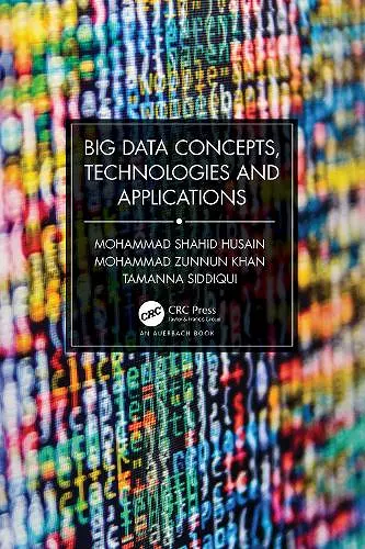 Big Data Concepts, Technologies, and Applications cover