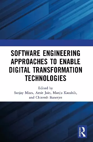 Software Engineering Approaches to Enable Digital Transformation Technologies cover