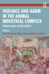 Violence and Harm in the Animal Industrial Complex cover