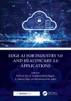 Edge AI for Industry 5.0 and Healthcare 5.0 Applications cover
