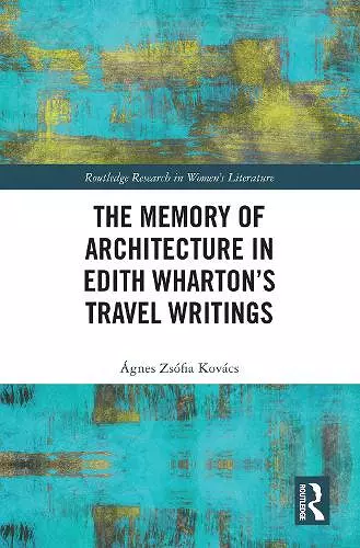 The Memory of Architecture in Edith Wharton’s Travel Writings cover