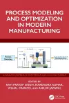 Process Modeling and Optimization in Modern Manufacturing cover