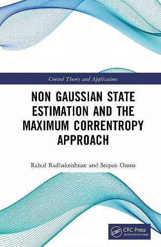 Non Gaussian State Estimation and the Maximum Correntropy Approach cover