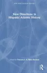 New Directions in Hispanic Atlantic History cover