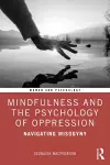 Mindfulness and the Psychology of Oppression cover