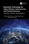 Blockchain Technology for Cyber Defense, Cybersecurity, and Countermeasures cover