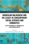 Bronisław Malinowski and His Legacy in Contemporary Social Sciences and Humanities cover