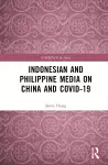 Indonesian and Philippine Media on China and COVID-19 cover