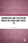 Indonesian and Philippine Media on China and COVID-19 cover