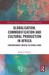 Globalisation, Commodification and Cultural Production in Africa cover