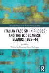 Italian Fascism in Rhodes and the Dodecanese Islands, 1922–44 cover