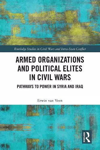 Armed Organizations and Political Elites in Civil Wars cover