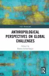 Anthropological Perspectives on Global Challenges cover