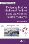 Designing Faultless Mechanical Products Based on Advanced Reliability Analysis cover